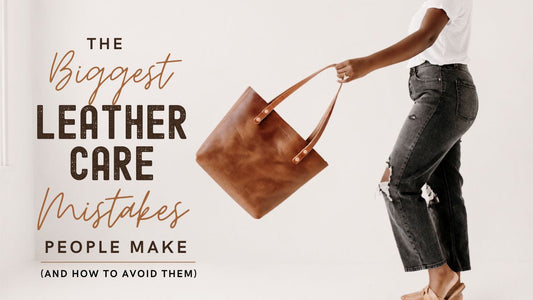 The Biggest Leather Care Mistakes People Make (And How to Avoid Them)